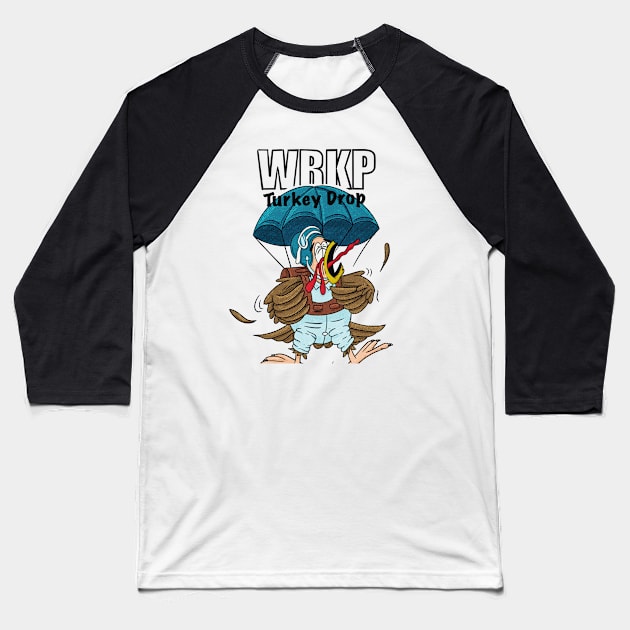 WRKP TURKEY DROP Baseball T-Shirt by HelloDisco